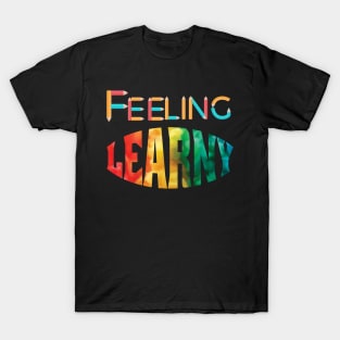 Feeling Learny T-Shirt